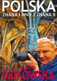 Polska znana i mniej znana 2 - Elżbieta Dzikowska
