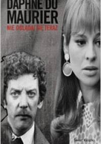 Nie oglądaj się teraz - Daphne du Maurier
