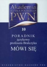 Poradnik językowy profesora Bralczyka Mówi się - Jerzy Bralczyk