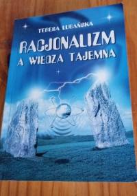 Racjonalizm a wiedza tajemna - Teresa Lubańska