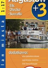 Augustów, Ełk, Olecko, Suwałki. Plan miast. 1:17 000, 1:15 000 Demart
