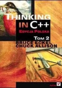 Thinking in C++. Edycja polska. Tom 2 - Bruce Eckel, Chuck Allison
