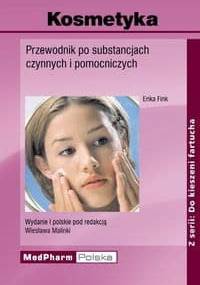 Kosmetyka Przewodnik po subst.czynnych i pomocniczych - E. Fink