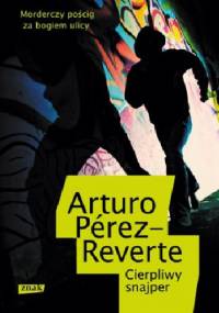 Cierpliwy snajper - Arturo Pérez-Reverte
