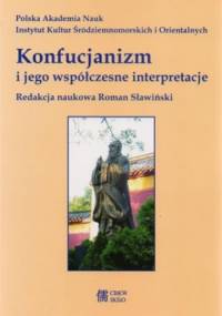 Konfucjanizm i jego współczesne interpretacje - praca zbiorowa