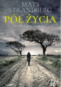 Pół życia - Mats Strandberg
