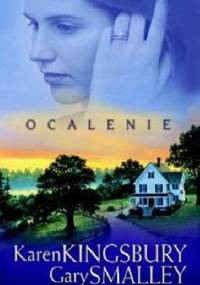 Ocalenie - Karen Kingsbury, Gary Smalley