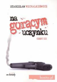 Na gorącym uczynku. Część III - Stanisław Michalkiewicz