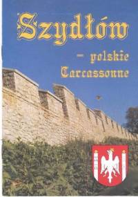 Szydłów - polskie Carcassonne - Piotr Walczak