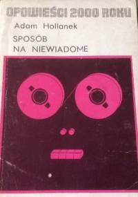 Sposób na niewiadome - Adam Hollanek
