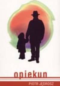 Opiekun - Piotr Jędrosz
