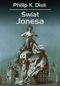 Świat Jonesa - Philip K. Dick