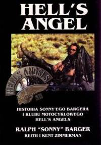 Hell's Angel. Historia Sonny’ego Bargera i klubu motocyklowego Hell’s Angels