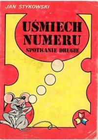 Uśmiech numeru. Spotkanie drugie - Jan Stykowski