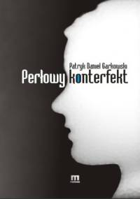 Perłowy konterfekt - Patryk Garkowski