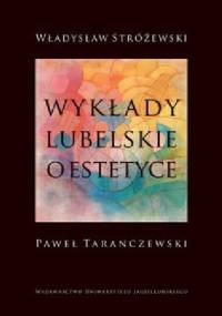 Wykłady lubelskie o estetyce - Władysław Stróżewski, Paweł Taranczewski