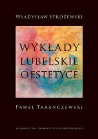 Wykłady lubelskie o estetyce - Władysław Stróżewski, Paweł Taranczewski