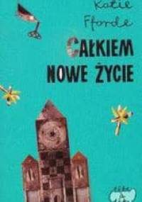 Całkiem nowe życie - Katie Fforde