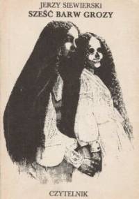 Sześć barw grozy - Jerzy Siewierski