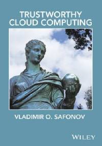 Trustworthy Cloud Computing - Vladimir O. Safonov