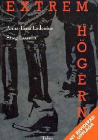 Extremhögern - Stieg Larsson, Anna Lena Lodenius