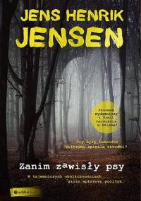 Zanim zawisły psy - Jens Henrik Jensen
