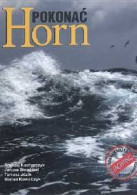 Pokonać Horn - Marian Kowalczyk