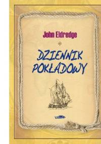 Dziennik pokładowy - John Eldredge