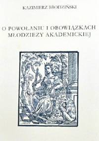 O powołaniu i obowiązkach młodzieży akademickiej - Kazimierz Brodziński