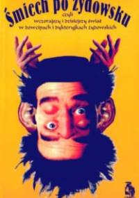 Śmiech po żydowsku czyli wczorajszy i dzisiejszy świat w dowcipach i dykteryjkach żydowskich - Salcia Landmann