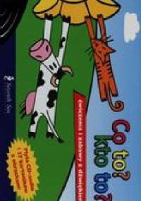 Co to? Kto to? Ćwiczenia i zabawy z dźwiękiem - praca zbiorowa