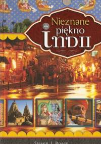 Nieznane piękno Indii - Steven Rosen