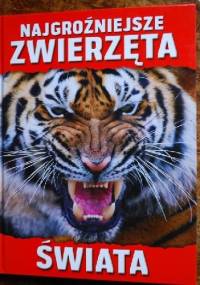 Najgroźniejsze zwierzęta świata - Friedrich Hartl