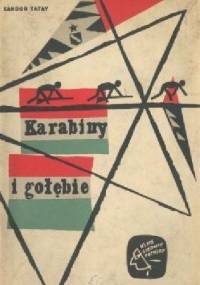 Karabiny i gołębie - Sándor Tatay