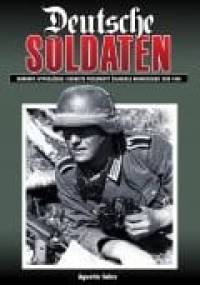 Deutsche Soldaten. Mundury, wyposażenie i osobiste przedmioty żołnierza niemieckiego 1939-1945 - Agustín Sáiz