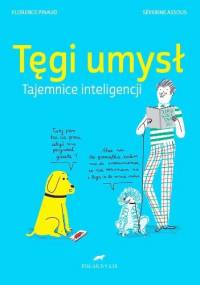 Tęgi umysł. Tajemnice inteligencji - Florence Pinaud