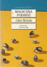 Magiczna podróż - John Nichols