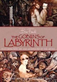 The Goblins of Labyrinth - Brian Froud