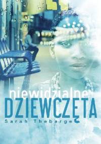 Niewidzialne dziewczęta - Sarah Thebarge