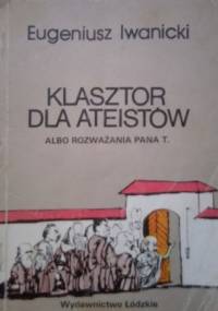 Klasztor dla ateistów - Eugeniusz Iwanicki