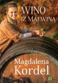 Wino z Malwiną - Magdalena Kordel
