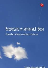 Bezpieczne w ramionach Boga - John MacArthur