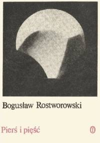 Pierś i pięść - Bogusław Rostworowski