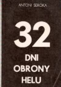 32 dni obrony Helu - Antoni Seroka