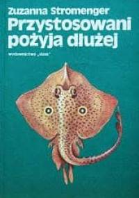 Przystosowani pożyją dłużej - Zuzanna Stromenger