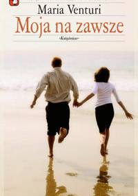 Moja na zawsze - Maria Venturi