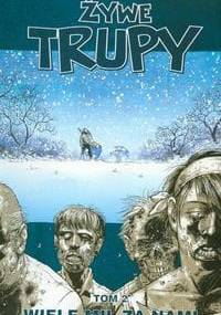 Żywe trupy: Wiele mil za nami