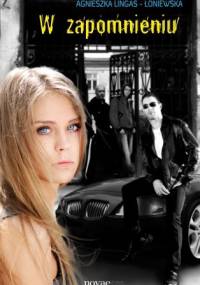 W zapomnieniu - Agnieszka Lingas-Łoniewska