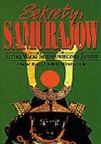 Sekrety Samurajów. Studium o japońskich sztukach walki - Adele Westbrook, Oscar Ratti