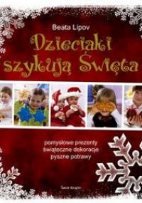 Dzieciaki szykują Święta - Beata Lipov